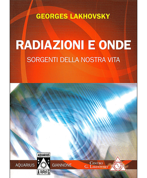 RADIAZIONI E ONDE - SORGENTI DELLA NOSTRA VITA