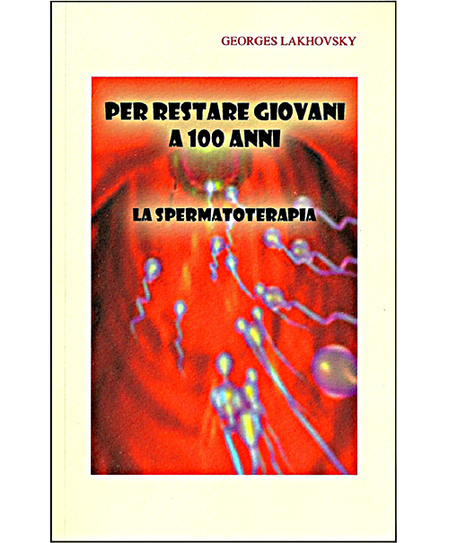 PER RESTARE GIOVANI A 100 ANNI - LA SPERMATOTERAPIA
